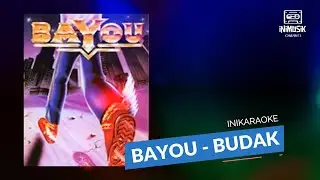 IniKaraoke | Bayou - Budak