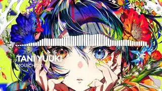 [Nightcore] Tani Yuuki - Mouichido