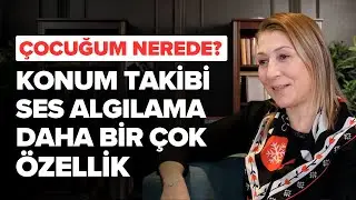 Çocuğunuzu Saniyeler İçinde Bulabilmenizi Sağlayacak Uygulama