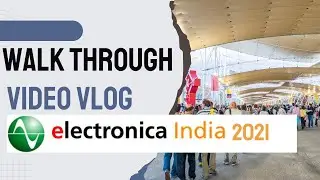 Electronica India 2021 | Walk Through | Full Tour |