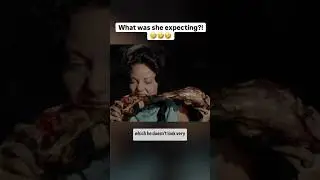 What was she expecting?!