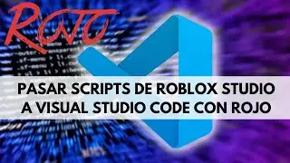 Cómo pasar los scripts de Roblox Studio a Proyecto Lua en Visual Studio Code | Plugin Rojo | 2023