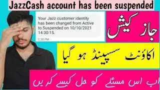 How can Activate Suspend Account of JazzCash, Jazz customer identity has been changed, Problem Solve