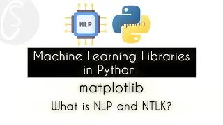 What is NLP and NTLK? | NLTK | Machine Learning Libraries in Python