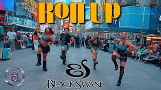 [KPOP IN PUBLIC NYC] BLACKSWAN (블랙스완) - ROLL UP | DANCER COVER BY F4MX 24HR CHALLENGE