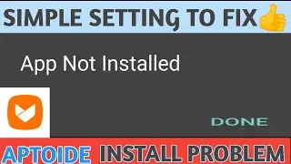 How to fix aptoide All Android App Not Installed Problem 2022 💥