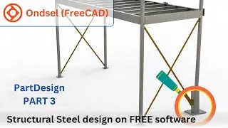 PART 3 - FreeCAD Structural Steel Design (Balkony): A Complete Guide