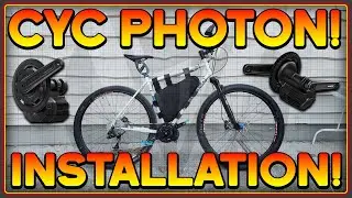 CYC Photon Ebike Motor Full Installation, Tips and Tricks