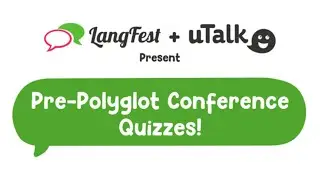 uTalk: Pre-Polyglot Conference Quiz 5 !