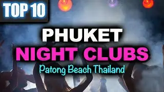Clubbing in Phuket - Top 10 best Night Clubs in Patong Beach - Bangla Road Phuket Nightlife Thailand