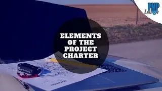 Elements of the Project Charter