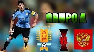 Uruguay vs Rusia - GRUPO A - Mundial Rusia 2018