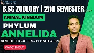 B.Sc Zoology | Phylum Annelida | General Characters & Classification