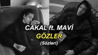 Cakal ft. Mavi - Gözler (Sözleri)