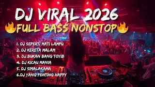 DJ VIRAL INDONESIA 2026 TERBARU!! BIKIN HAPPY SEHARIAN GOYANG NONSTOP KUMPULAN LAGU DJ PALING ENAK