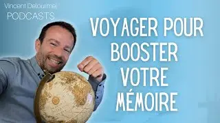 VOYAGER pour BOOSTER votre MÉMOIRE