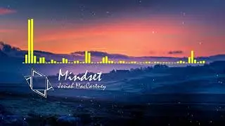 Josiah MacCartney - Mindset