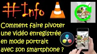 Comment faire pivoter une vidéo filmée en mode portrait ?