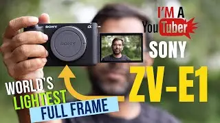 Sony ZV-E1 Review: The Perfect Full-Frame Camera for Vloggers and YouTubers
