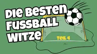 DIE BESTEN FUßBALL WITZE - Teil 04