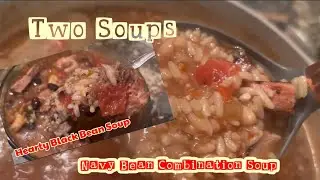 Making Two Soups | Black Bean and Navy Bean Soups