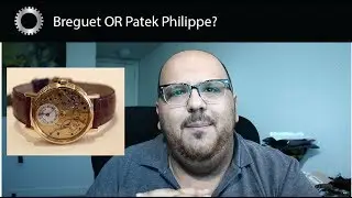 Breguet OR Patek Philippe ? The Ultimate Luxury Watches - Federico Talks Watches