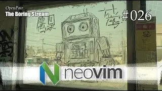 The Boring Stream 026 - Neovim Practice - (Study With Me)