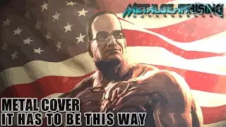 It Has To Be This Way - (Epic Symphonic Metal Cover) - Metal Gear Rising