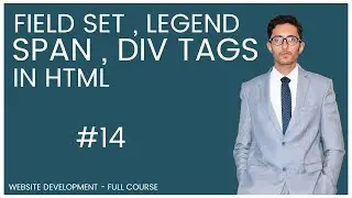 HTML Field Set, Legend And Span Tag - Complete Website Development Course Lecture 14