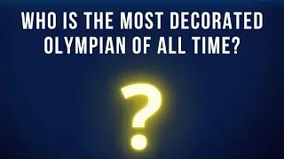 Who is the most decorated Olympian of all time?