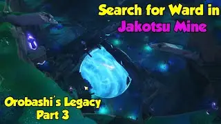 Search for the ward in Jakotsu mine puzzle | Repair the ward | Orobashi's legacy part 3