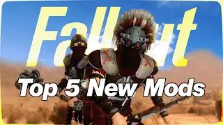 Top 5 Fallout Mods This Week You Need To Try – Life in The Wastelands