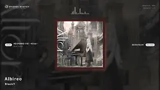 [Official] Albireo / BlackY [AD:PIANO VIII -Alter-]