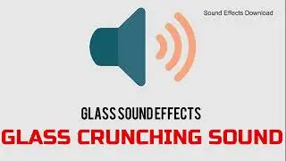 GLASS CRUNCHING SOUND EFFECT | GLASS SOUNDS | FREE SFX