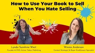 How to Use Your Book to Sell When You Hate Selling