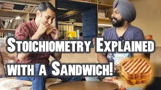 Stoichiometry Explained using Sandwiches | Hinglish | Mole Concept