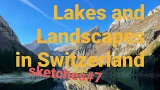 lakes and landscapes in Switzerland. sketches#7daystodie