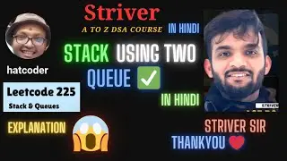 stack using two queues🔥| Striver A to Z dsa course in hindi😉 |stack using queues