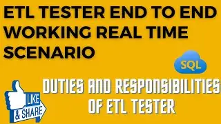 ETL Tester End to End Working Nature Real Time Scenario| What are Real Time Roles of Tester|