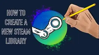 How to Create a New Game Library In Steam