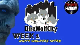 Concept Dire Wolf City week 1 White Walker  Lead in