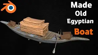 Ancient Egyptian Wooden Boat | 3D Modeling Showcase