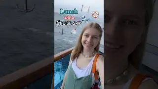 What is lunch like on a CRUISE ship?? Is it any good??