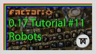 [0.17] Flying Robots - #11 The Complete Factorio Tutorial