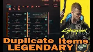 Cyberpunk 2077 Duplicate Legendary Items Money Hacks  PC