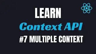 #7 React Context API Creating Multiple Context  | State Management 🚀 
