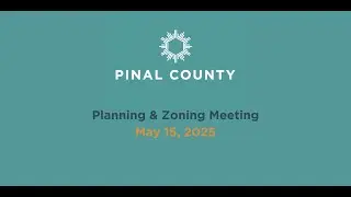 Planning & Zoning Meeting - May 15, 2025