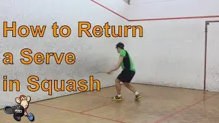 How to Return a Serve in Squash | Squash Tips for beginners 2022