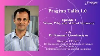 Pragyan Talks 1.0 | Episode 1: When, Why and Who of Normalcy