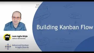 Kanban in Jira - How to Build a Flow: Part 1